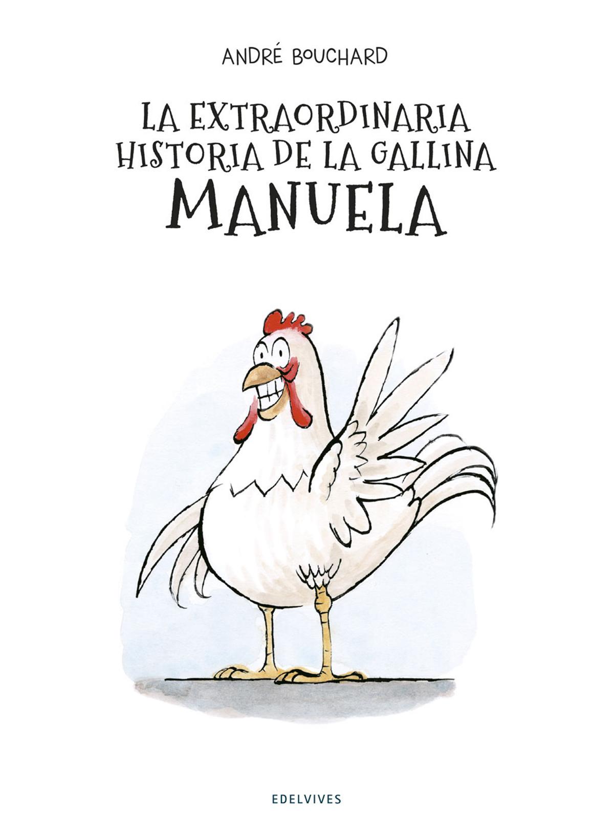 La extraordinaria historia de la gallina manuela