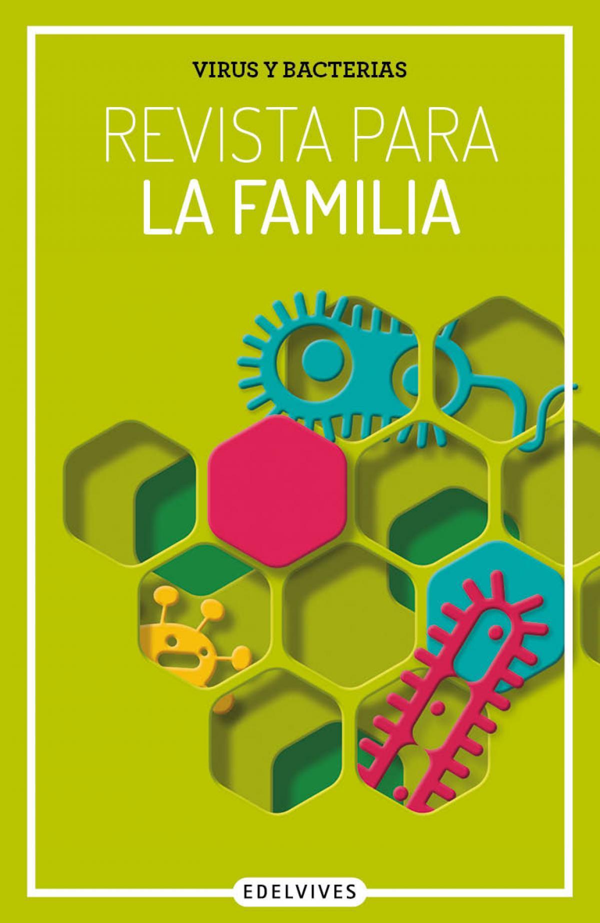 Click. Material del alumnado. Virus y bacterias. Revista para la familia