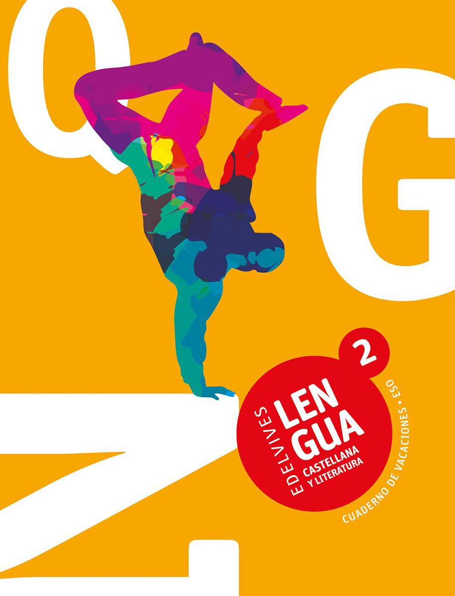 Cuadernos de vacaciones Secundaria. Vacaciones 2 ESO Lengua Castellana y Literatura