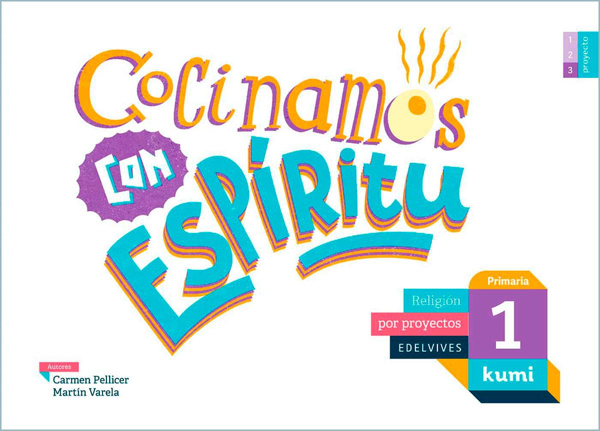 Kumi. Primaria. Material del alumnado. Cocinamos con el espíritu