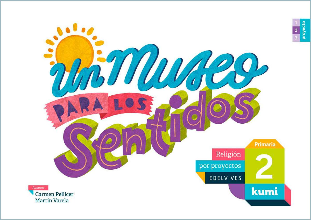 Kumi. Primaria. Material del alumnado.  Un museo para los sentidos