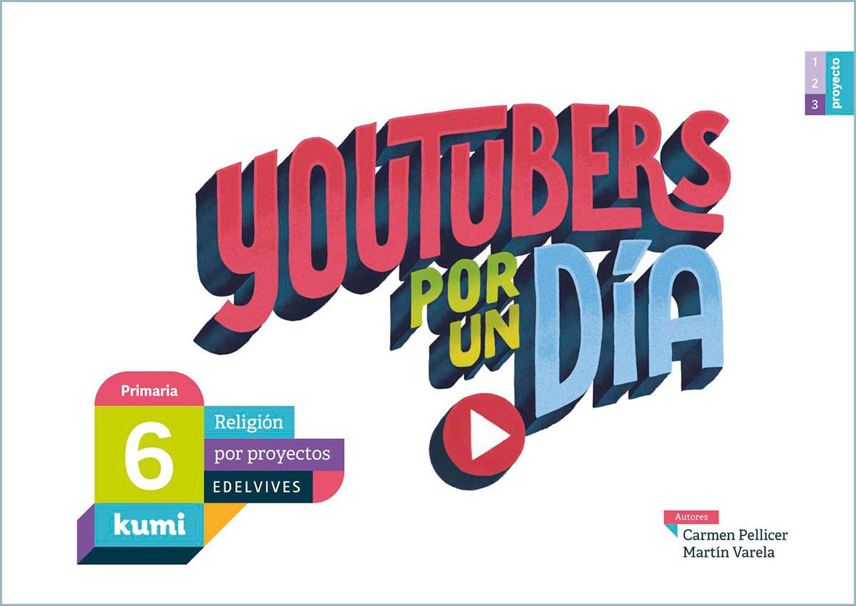 Kumi. Primaria. Material del alumnado. Youtubers por un día