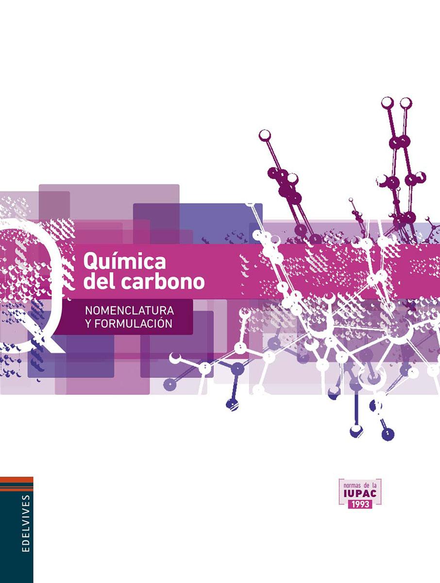 Nomenclatura y formulación. Química del carbono