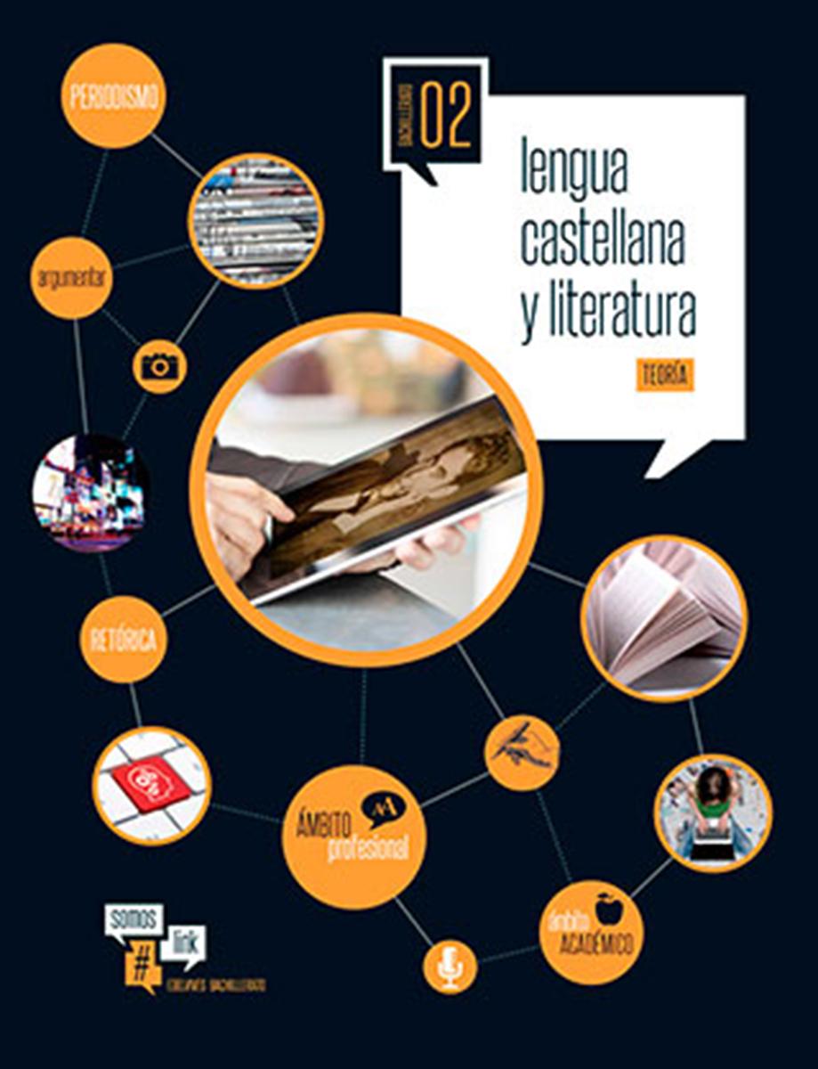 Somos link. 2.º Bachillerato. lengua castellana y literatura